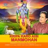 About Kripa Karo Aisi Manmohan Song